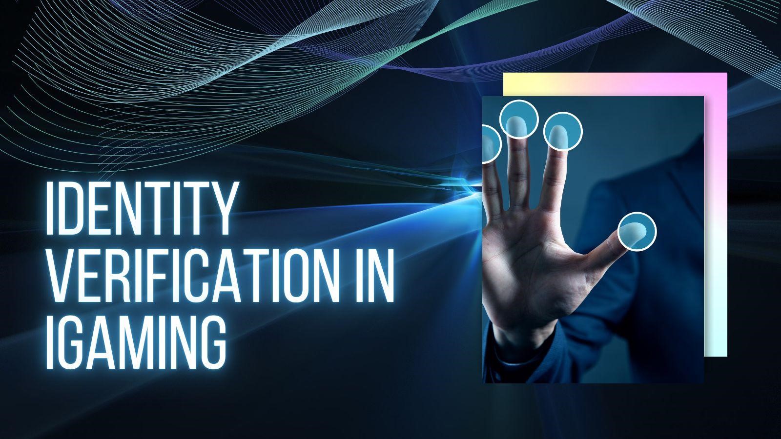 Identity Verification in iGaming